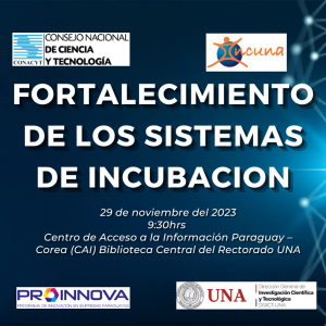 INCUNA Presentó el programa de fortalecimiento de los sistemas de incubación en la UNA.